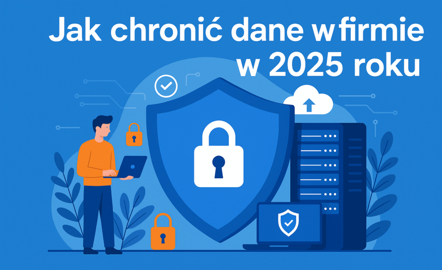 Jak chronić dane w firmie