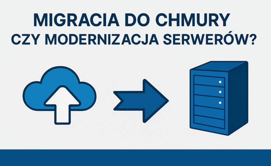 migracja do chmury czy modernizacja