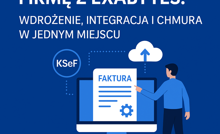 KSeF – Krajowy System e-Faktur? Kompleksowe wsparcie IT